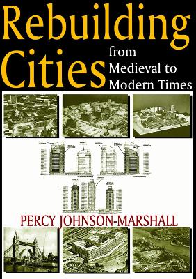 Rebuilding Cities from Medieval to Modern Times