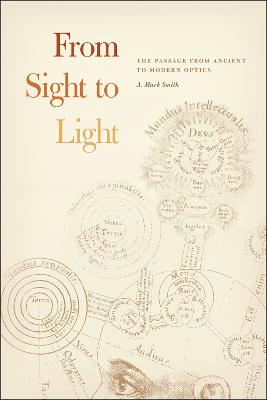 From Sight to Light – The Passage from Ancient to Modern Optics