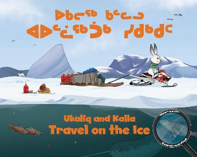 Ukaliq and Kalla Travel on the Ice