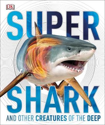 Supershark and Other Creatures of the Deep