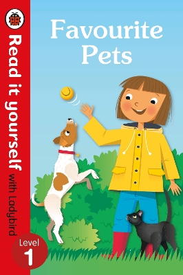 Favourite Pets - Read It Yourself With Ladybird Level 1