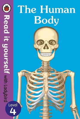 The Human Body - Read It Yourself With Ladybird Level 4