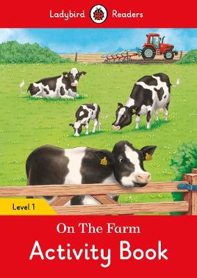 On the Farm Activity Book - Ladybird Readers Level 1