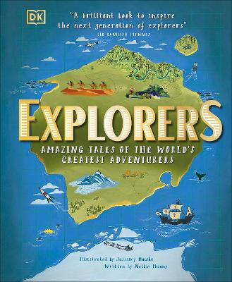 Explorers Amazing Tales of the World's Greatest Adventurers
