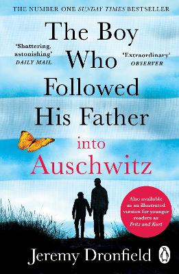 The Boy Who Followed His Father into Auschwitz