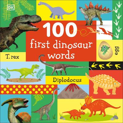 100 First Dinosaur Words