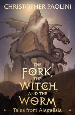 The Fork, the Witch, and the Worm Tales from Alagaesia Volume 1: Eragon