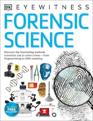 Eyewitness Forensic Science Discover the Fascinating Methods Scientists Use to Solve Crimes