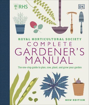 RHS Complete Gardener's Manual