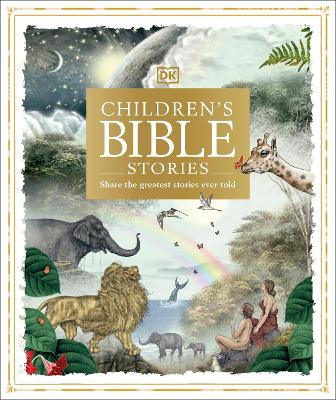 Children's Bible Stories Share the greatest stories ever told