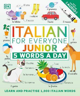 Italian for Everyone Junior 5 Words a Day Learn and Practise 1,000 Italian Words