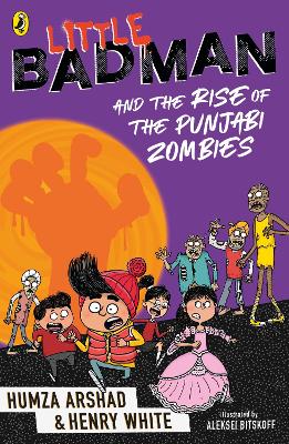 Little Badman and the Rise of the Punjabi Zombies