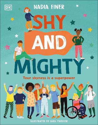 Shy and Mighty Your Shyness is a Superpower