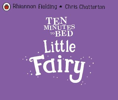 Ten Minutes to Bed: Little Fairy