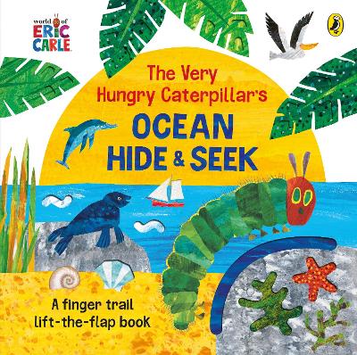 The Very Hungry Caterpillar's Ocean Hide & Seek