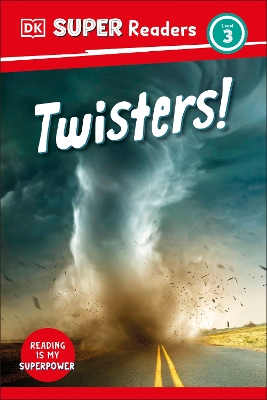 DK Super Readers Level 3 Twisters!
