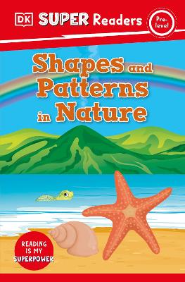 DK Super Readers Pre-Level Shapes and Patterns in Nature