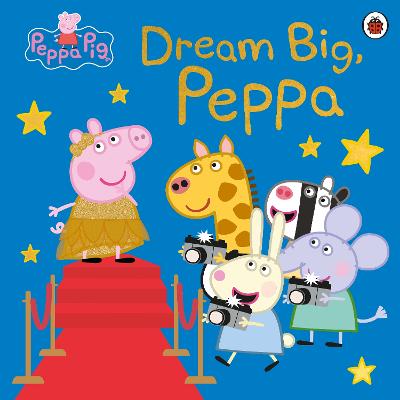 Dream Big, Peppa!