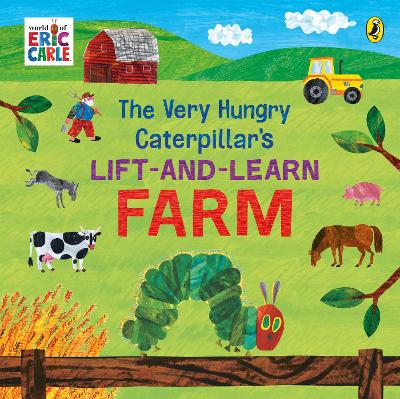 The Very Hungry Caterpillar’s Lift and Learn: Farm