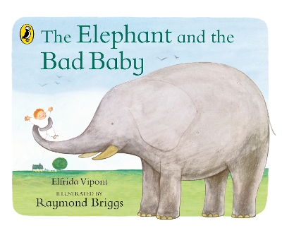 The Elephant and the Bad Baby