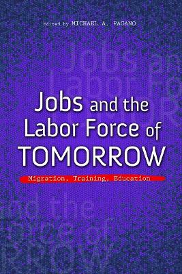 Jobs and the Labor Force of Tomorrow