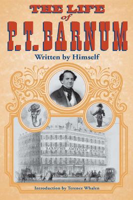 The Life of P. T. Barnum, Written by Himself