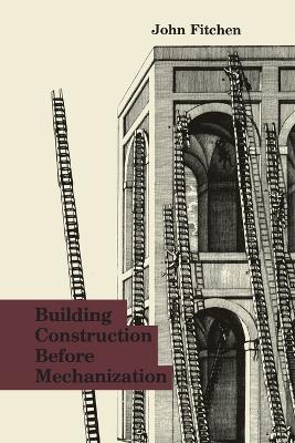 Building Construction Before Mechanization