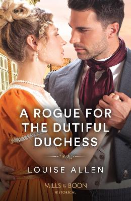 A Rogue For The Dutiful Duchess