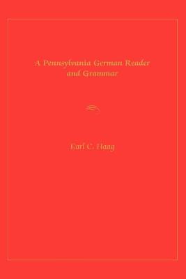 A Pennsylvania German Reader and Grammar