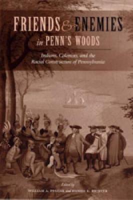 Friends and Enemies in Penn's Woods