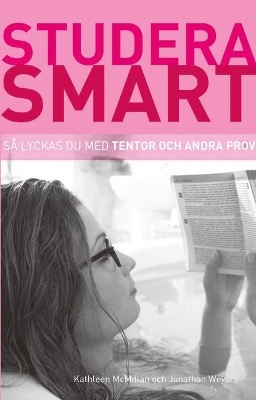 Studera smart: Så lyckas du med tentor och andra prov