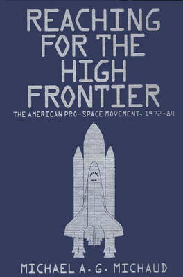 Reaching for the High Frontier