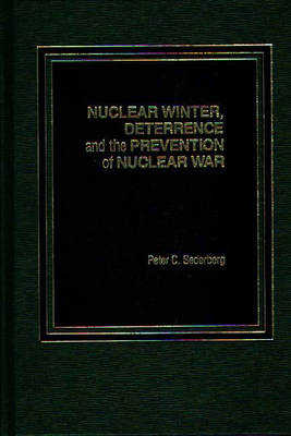 Nuclear Winter, Deterrence, and the Prevention of Nuclear War