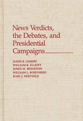 News Verdicts, the Debates, and Presidential Campaigns