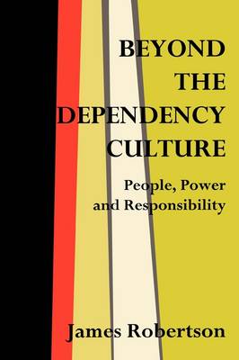 Beyond the Dependency Culture