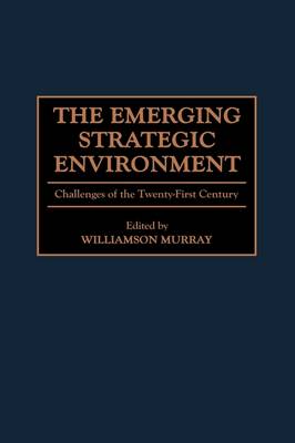 The Emerging Strategic Environment