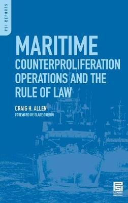 Maritime Counterproliferation Operations and the Rule of Law