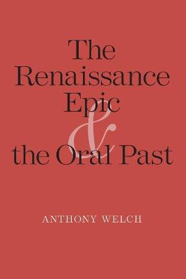 The Renaissance Epic and the Oral Past