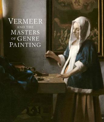 Vermeer and the Masters of Genre Painting