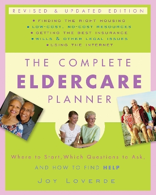 The Complete Eldercare Planner, Revised and Updated Edition