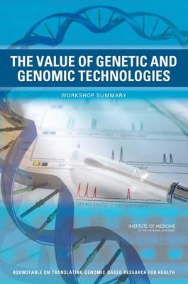 The Value of Genetic and Genomic Technologies