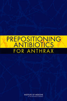 Prepositioning Antibiotics for Anthrax