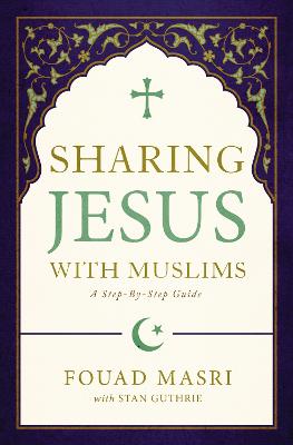 Sharing Jesus with Muslims