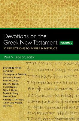 Devotions on the Greek New Testament, Volume Two 52 Reflections to Inspire and Instruct