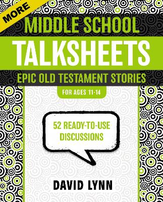 More Middle School TalkSheets, Epic Old Testament Stories