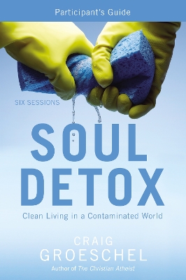 Soul Detox Bible Study Participant's Guide