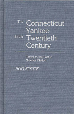 The Connecticut Yankee in the Twentieth Century