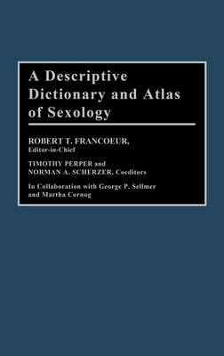 A Descriptive Dictionary and Atlas of Sexology