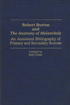 Robert Burton and The Anatomy of Melancholy