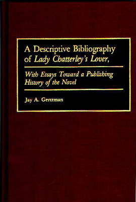 A Descriptive Bibliography of Lady Chatterley's Lover